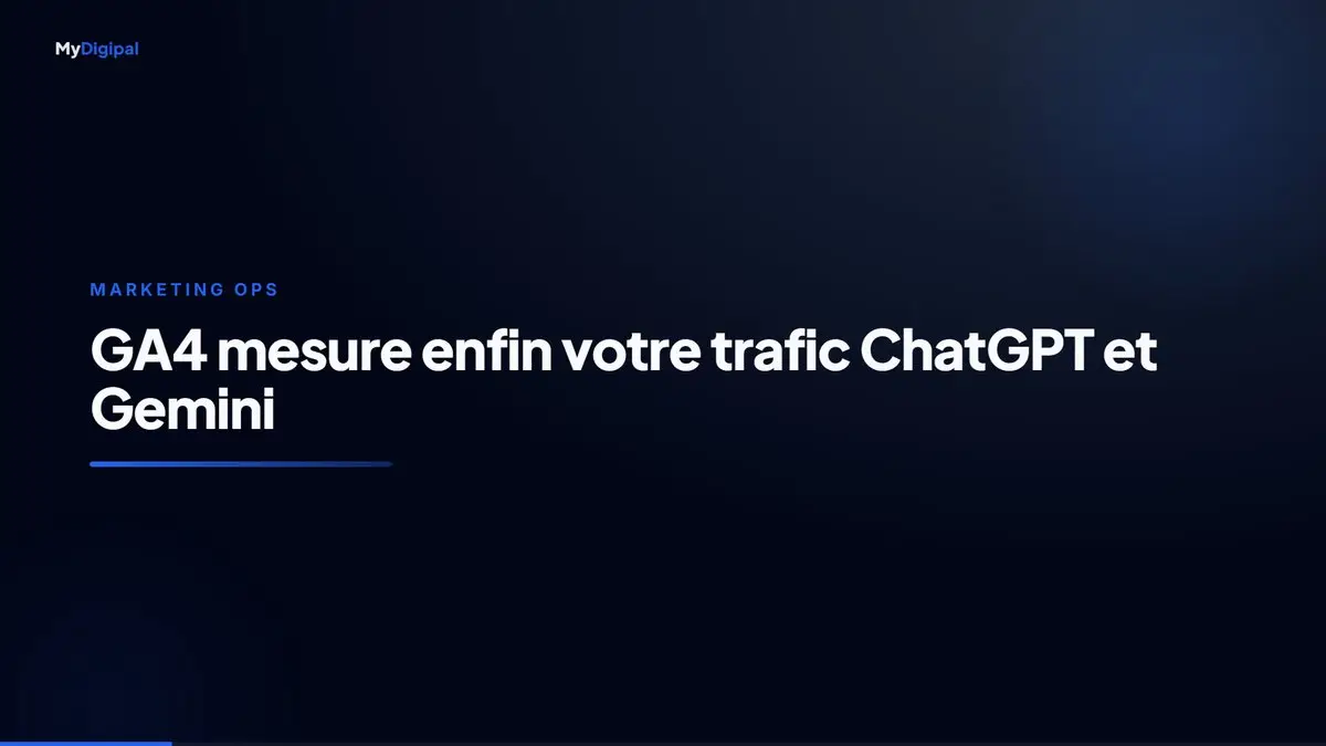 Le nouveau canal AI Assistant de GA4 : enfin mesurer le trafic ChatGPT, Gemini et Claude
