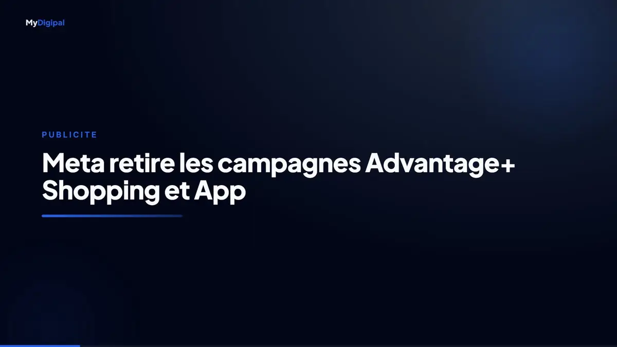 Meta retire les campagnes Advantage+ Shopping et App : le guide de migration